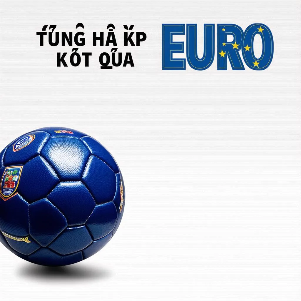 Tổng hợp kết quả Euro